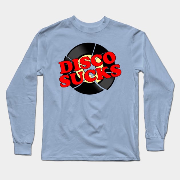Disco Sucks Long Sleeve T-Shirt by GloopTrekker
